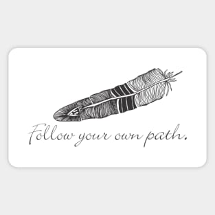 Follow your own path Feather Drawing Sticker